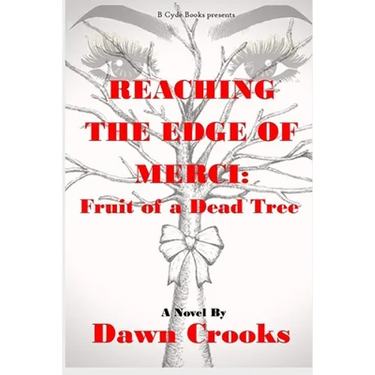 Reaching The Edge Of Merci: Fruit of a Dead Tree