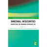 Dancehall In/Securities: Perspectives on Caribbean Expressive Life