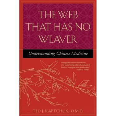 The Web That Has No Weaver: Understanding Chinese Medicine