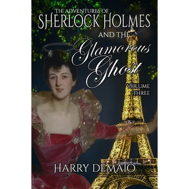 The Adventures of Sherlock Holmes and The Glamorous Ghost - Book 3
