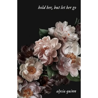 hold her, but let her go