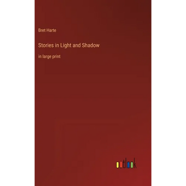 Stories in Light and Shadow: in large print