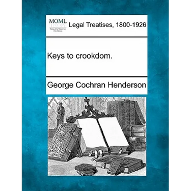 Keys to Crookdom.