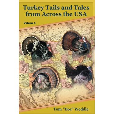 Turkey Tails and Tales from Across the USA - Volume 5