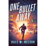 One Bullet Away