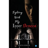 Fighting With My Inner Demons