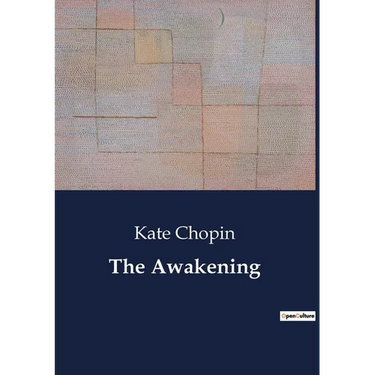 The Awakening: A Journey of Self-Discovery and Independence