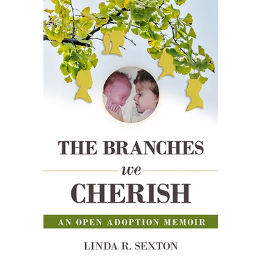 Branches We Cherish: An Open Adoption Memoir