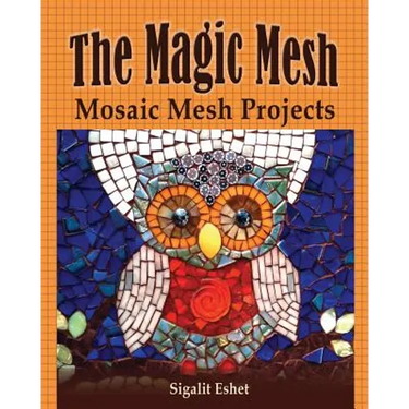 The Magic Mesh - Mosaic Mesh Projects