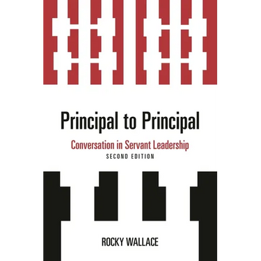 Principal to Principal: Conversation in Servant Leadership