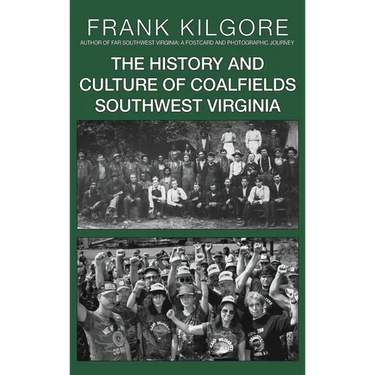 The History and Culture of Coalfields Southwest Virginia