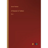 A Passion in Tatters: Vol. I