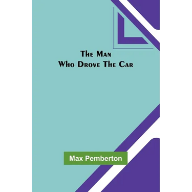 The Man Who Drove the Car
