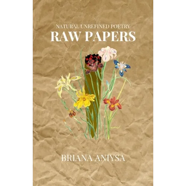 raw papers: natural unrefined poetry.