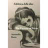 The Factory of Ideas/Fabbrica Delle Idee: Monologues by the Mad/monologhi dei matti