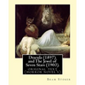 Dracula (1897).By: Bram Stoker and The Jewel of Seven Stars (1903). By: Bram Stoker: original text (horror novel's)