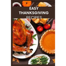 Easy Thanksgiving recipes: Classic Thanksgiving meal cookbook for the family