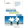 The Manager's Guide to Fostering Innovation and Creativity in Teams