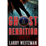 Ghost Rendition: A CIA Thriller