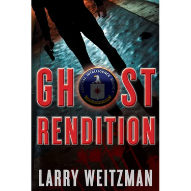 Ghost Rendition: A CIA Thriller