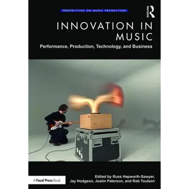 Innovation in Music: Performance, Production, Technology, and Business