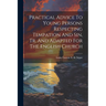Practical Advice To Young Persons Respecting Tempation And Sin, Tr. And Adapted For The English Church