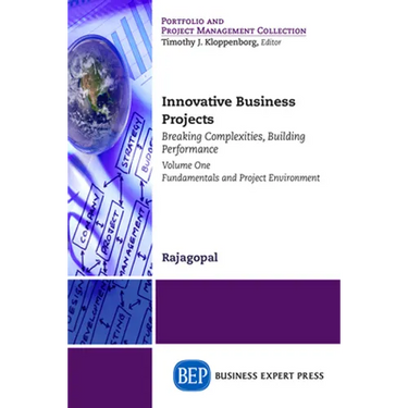 Innovative Business Projects: Breaking Complexities, Building Performance, Volume One: Fundamentals and Project Environment