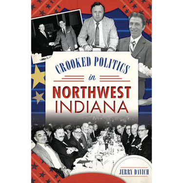 Crooked Politics in Northwest Indiana