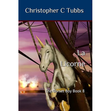 la Licorne: The Dorset Boy book 8