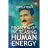 The Problem of Increasing Human Energy