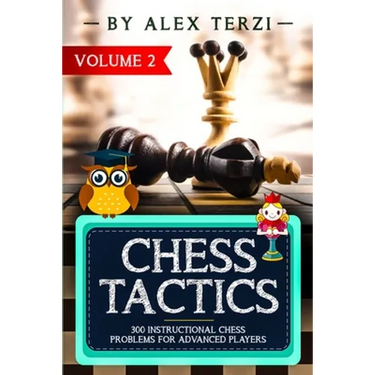 Chess Tactics: 300 Instructional Chess Problems for Advanced Players
