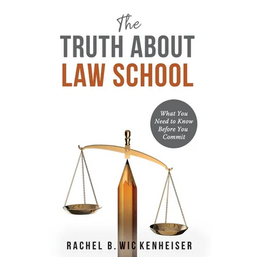 The Truth About Law School: What You Need to Know Before You Commit