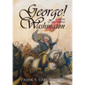 George! a Guide to All Things Washington