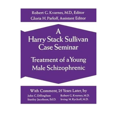 A Harry Stack Sullivan Case Seminar