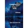 Camping with Aliens
