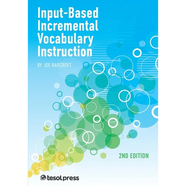 Input-Based Incremental Vocabulary Instruction, Second Edition