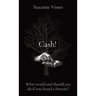 Cash!: What would and should you do if you found a fortune?