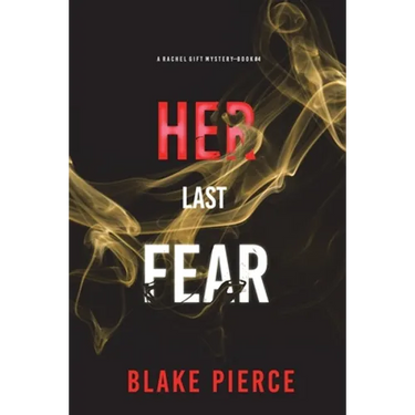 Her Last Fear (A Rachel Gift FBI Suspense Thriller-Book 4)