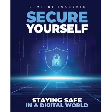 Secure Yourself: Staying Safe in a Digital World