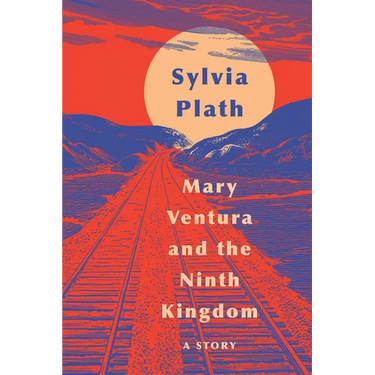 Mary Ventura and the Ninth Kingdom: A Story