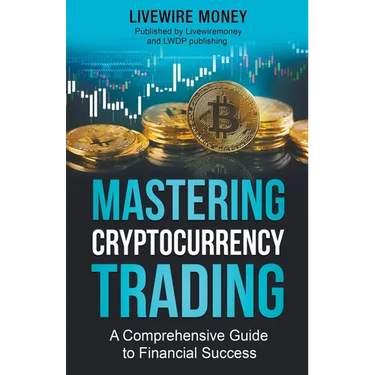Mastering Cryptocurrency Trading