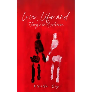 Love, Life and Things in Between