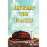 Between the Tracks