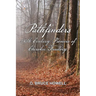Pathfinders: 19th Century Pioneers of Cherokee Territory