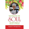 Nourishing the Soul: The Real Value of Meals on Wheels