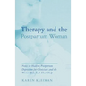 Therapy and the Postpartum Woman: Notes on Healing Postpartum Depression for Clinicians and the Women Who Seek Their Help