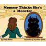 Mommy Thinks She's a Monster