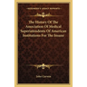 The History Of The Association Of Medical Superintendents Of American Institutions For The Insane