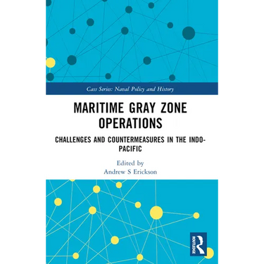 Maritime Gray Zone Operations: Challenges and Countermeasures in the Indo-Pacific