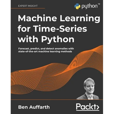 Machine Learning for Time-Series with Python: Forecast, predict, and detect anomalies with state-of-the-art machine learning methods